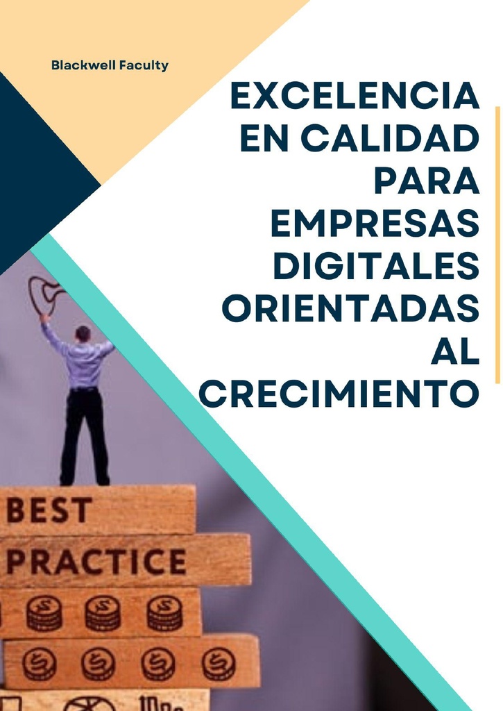 EXCELENCIA EN CALIDAD PARA EMPRESAS DIGITALES ORIENTADAS AL CRECIMIENTO