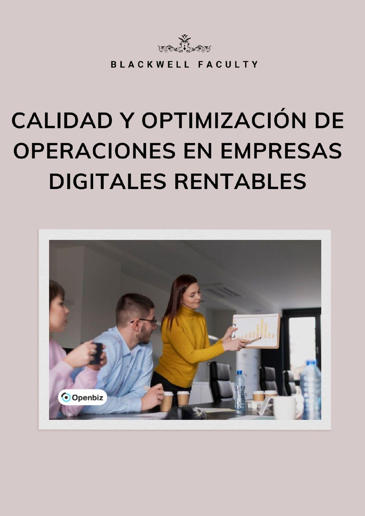 CALIDAD Y OPTIMIZACIÓN DE OPERACIONES EN EMPRESAS DIGITALES RENTABLES