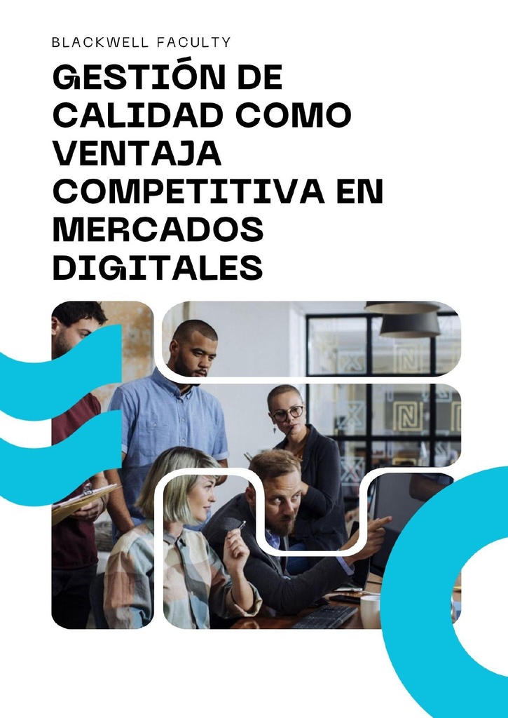 GESTIÓN DE CALIDAD COMO VENTAJA COMPETITIVA EN MERCADOS DIGITALES