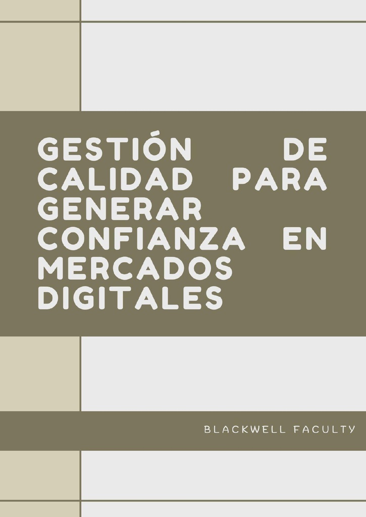 GESTIÓN DE CALIDAD PARA GENERAR CONFIANZA EN MERCADOS DIGITALES
