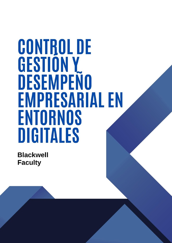 CONTROL DE GESTIÓN Y DESEMPEÑO EMPRESARIAL EN ENTORNOS DIGITALES