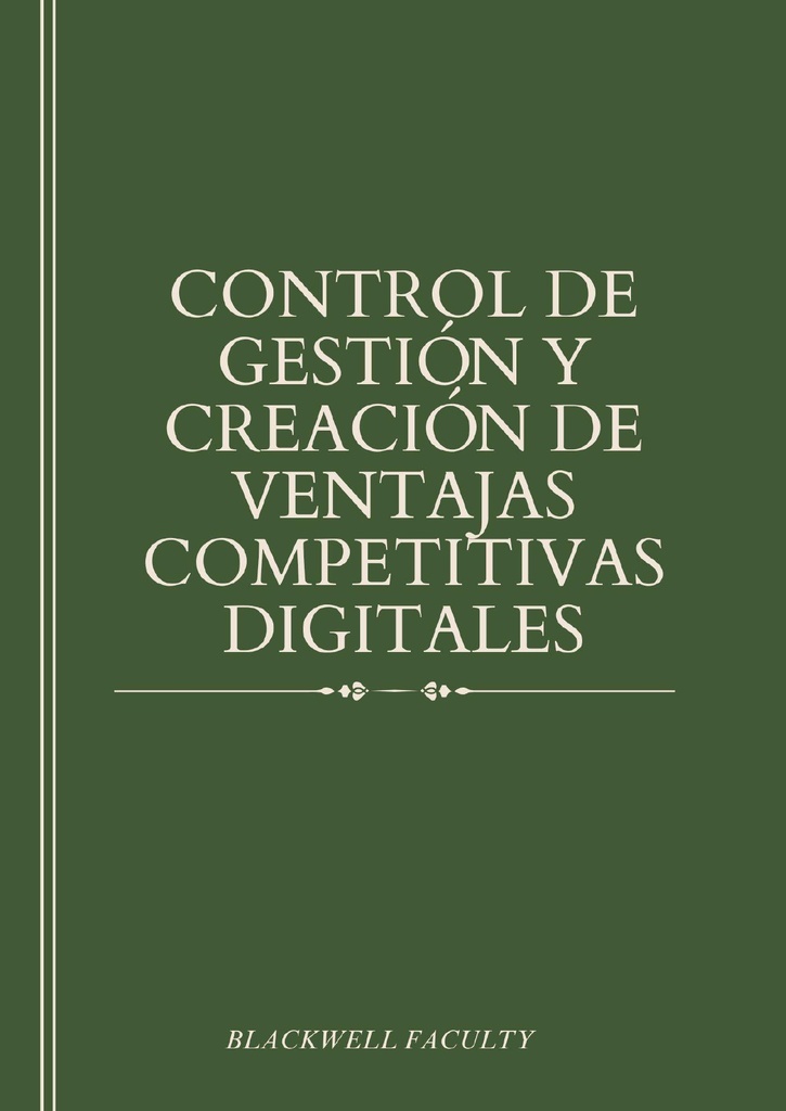 CONTROL DE GESTIÓN Y CREACIÓN DE VENTAJAS COMPETITIVAS DIGITALES