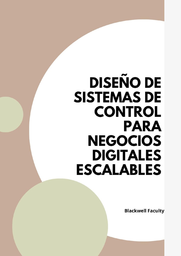 DISEÑO DE SISTEMAS DE CONTROL PARA NEGOCIOS DIGITALES ESCALABLES