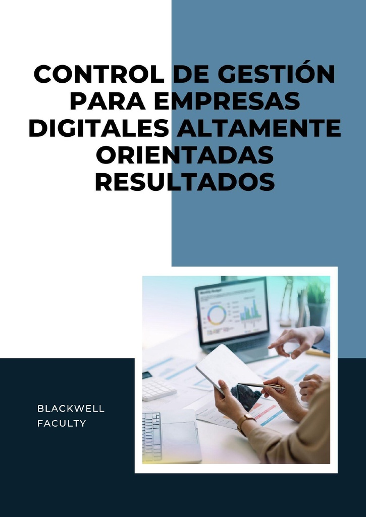 CONTROL DE GESTIÓN PARA EMPRESAS DIGITALES ALTAMENTE ORIENTADAS RESULTADOS