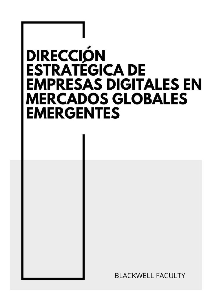 DIRECCIÓN ESTRATÉGICA DE EMPRESAS DIGITALES EN MERCADOS GLOBALES EMERGENTES