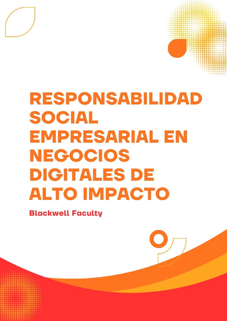 RESPONSABILIDAD SOCIAL EMPRESARIAL EN NEGOCIOS DIGITALES DE ALTO IMPACTO