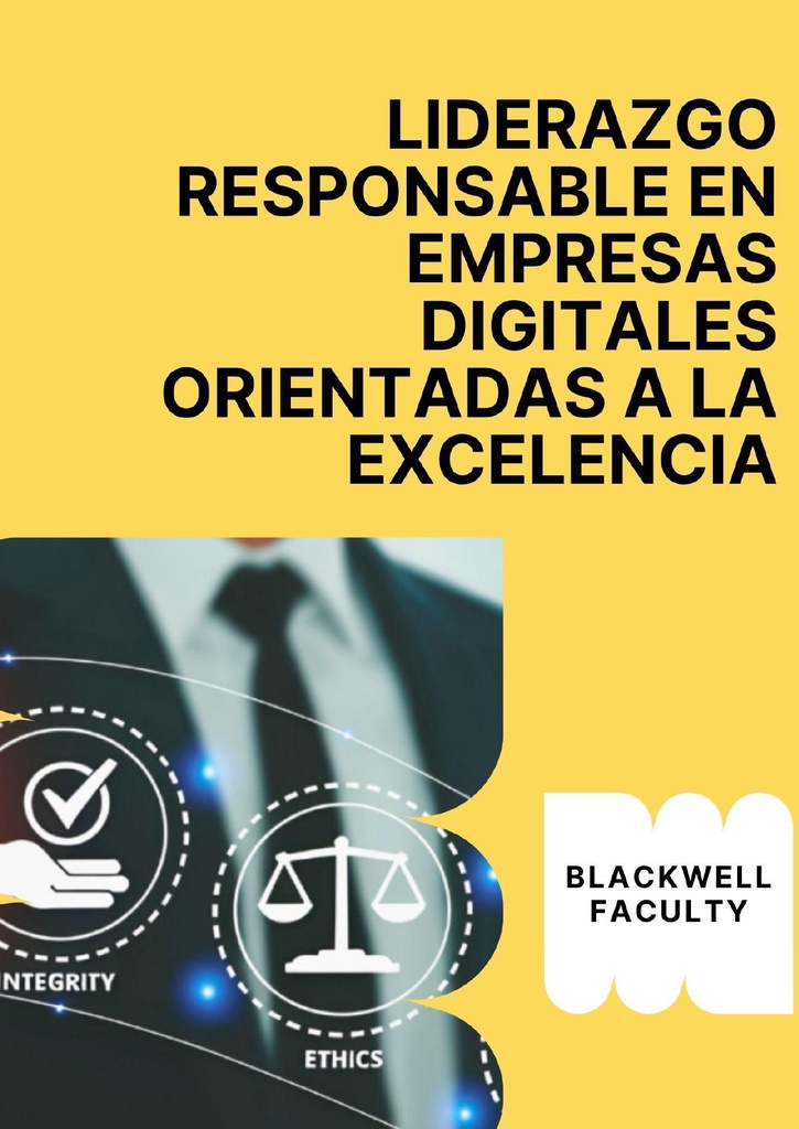 LIDERAZGO RESPONSABLE EN EMPRESAS DIGITALES ORIENTADAS A LA EXCELENCIA