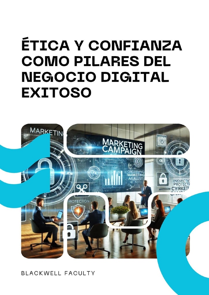 ÉTICA Y CONFIANZA COMO PILARES DEL NEGOCIO DIGITAL EXITOSO