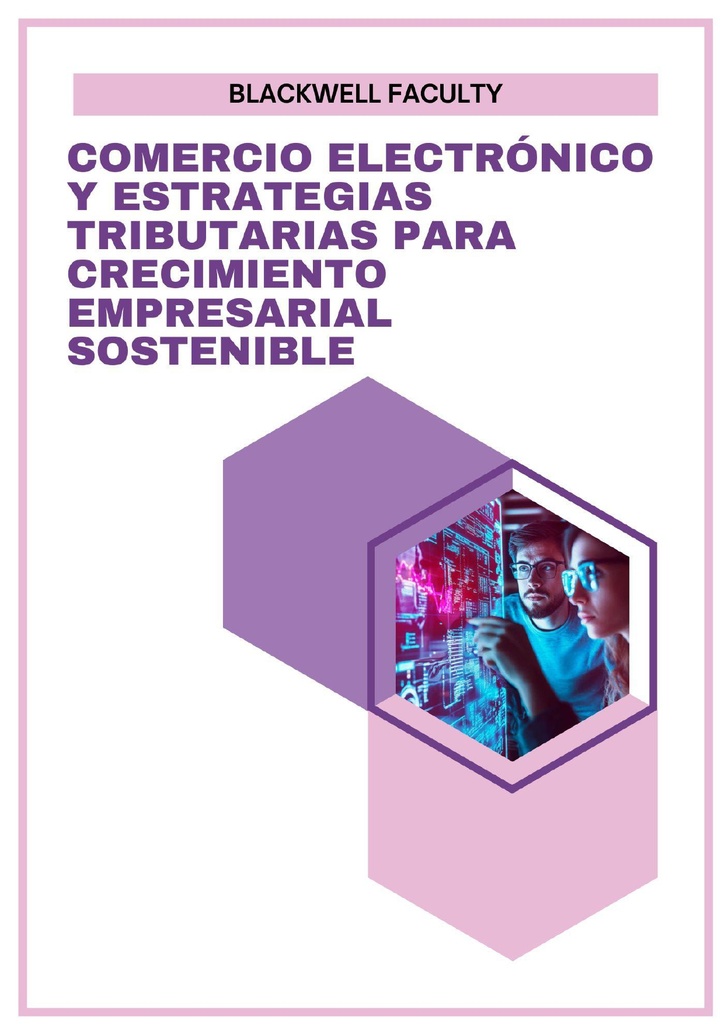 COMERCIO ELECTRÓNICO Y ESTRATEGIAS TRIBUTARIAS PARA CRECIMIENTO EMPRESARIAL SOSTENIBLE