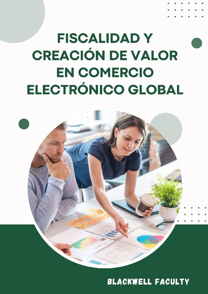FISCALIDAD Y CREACIÓN DE VALOR EN COMERCIO ELECTRÓNICO GLOBAL