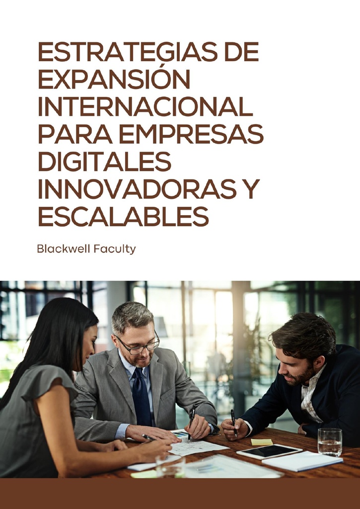 ESTRATEGIAS DE EXPANSIÓN INTERNACIONAL PARA EMPRESAS DIGITALES INNOVADORAS Y ESCALABLES