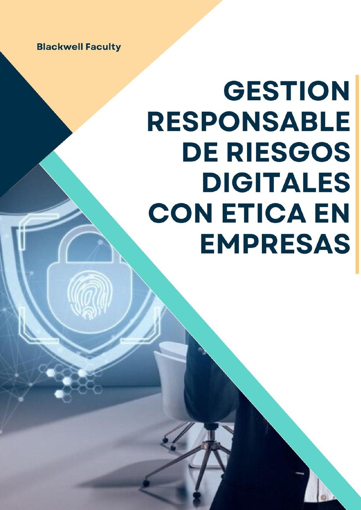 GESTION RESPONSABLE DE RIESGOS DIGITALES CON ETICA EN EMPRESAS