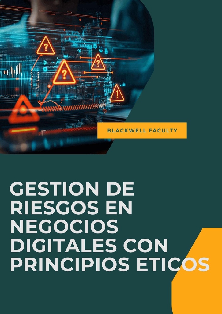 GESTION DE RIESGOS EN NEGOCIOS DIGITALES CON PRINCIPIOS ETICOS