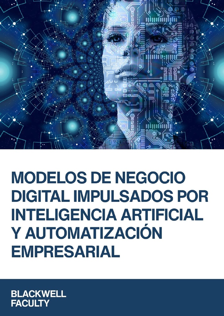 MODELOS DE NEGOCIO DIGITAL IMPULSADOS POR INTELIGENCIA ARTIFICIAL Y AUTOMATIZACIÓN EMPRESARIAL
