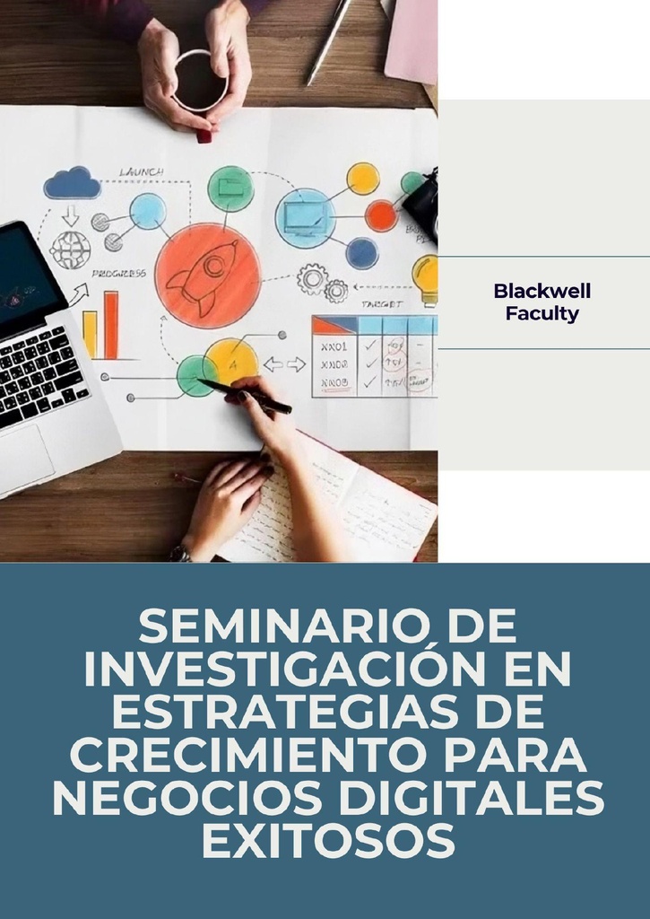 SEMINARIO DE INVESTIGACIÓN EN ESTRATEGIAS DE CRECIMIENTO PARA NEGOCIOS DIGITALES EXITOSOS