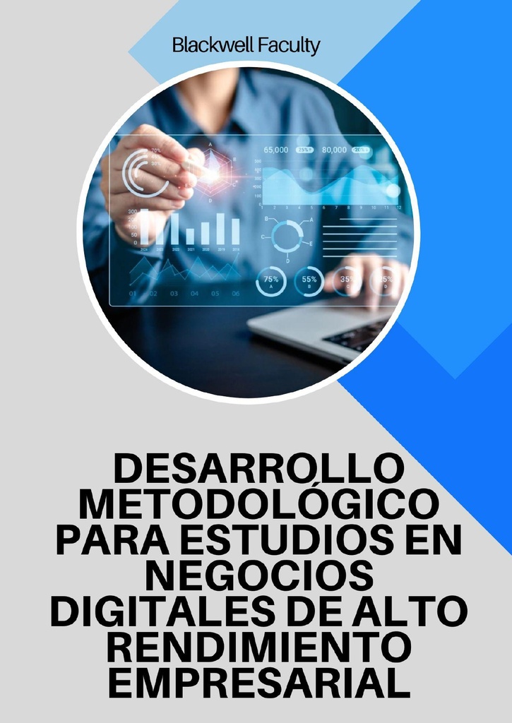 DESARROLLO METODOLÓGICO PARA ESTUDIOS EN NEGOCIOS DIGITALES DE ALTO RENDIMIENTO EMPRESARIAL