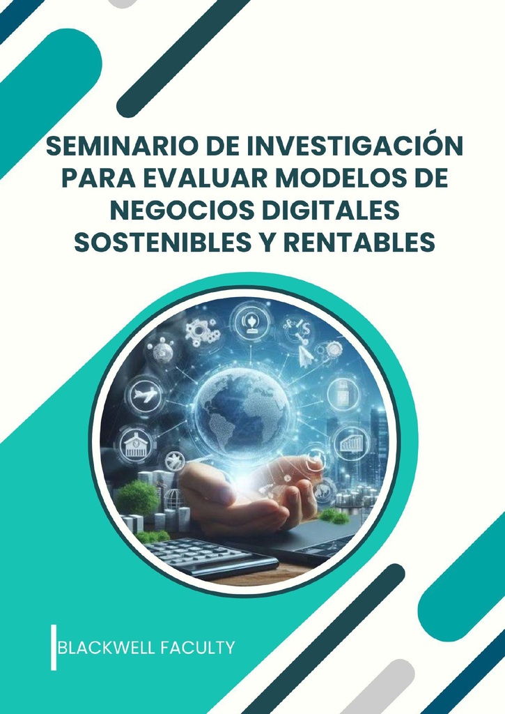 SEMINARIO DE INVESTIGACIÓN PARA EVALUAR MODELOS DE NEGOCIOS DIGITALES SOSTENIBLES Y RENTABLES