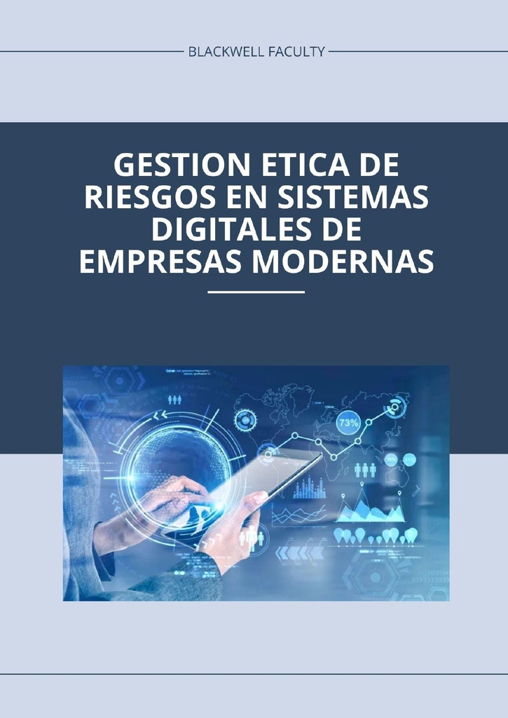 GESTION ETICA DE RIESGOS EN SISTEMAS DIGITALES DE EMPRESAS MODERNAS