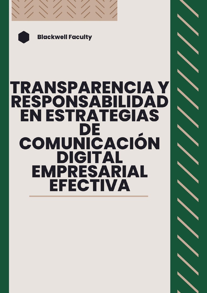 TRANSPARENCIA Y RESPONSABILIDAD EN ESTRATEGIAS DE COMUNICACIÓN DIGITAL EMPRESARIAL EFECTIVA
