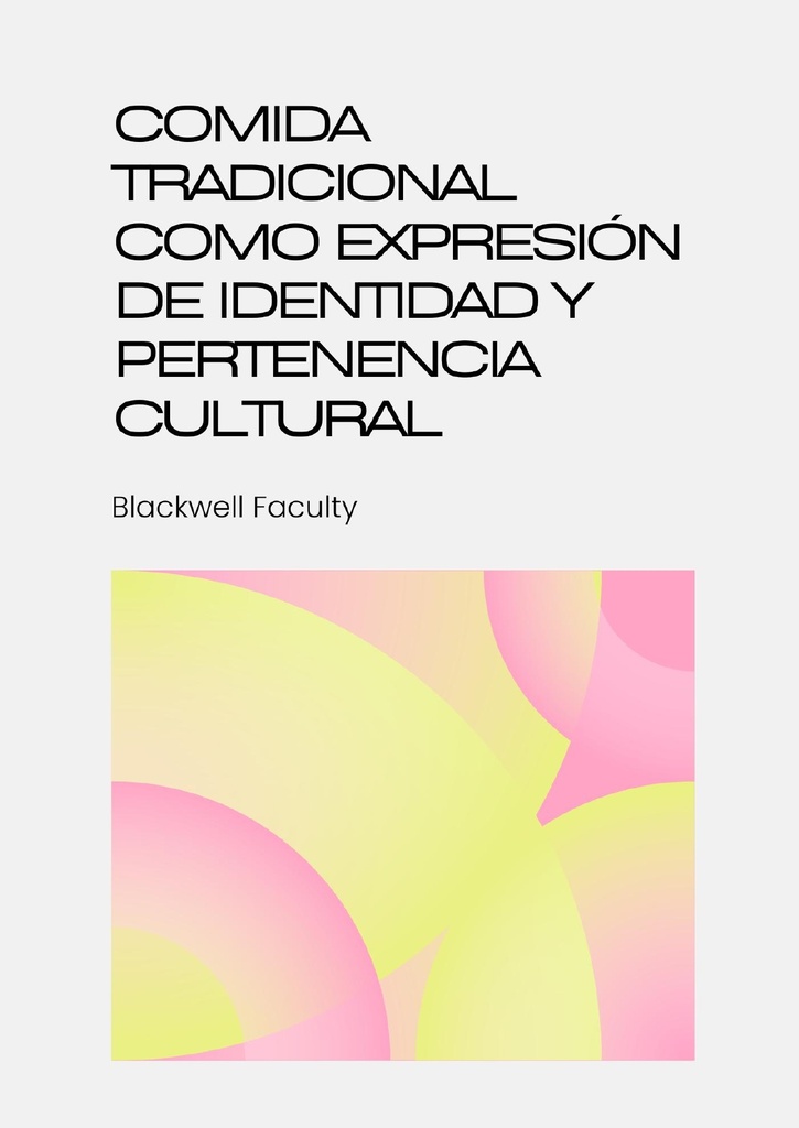 COMIDA TRADICIONAL COMO EXPRESIÓN DE IDENTIDAD Y PERTENENCIA CULTURAL