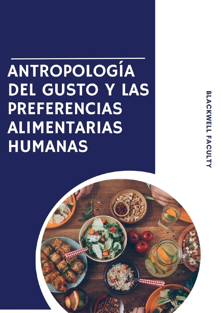 ANTROPOLOGÍA DEL GUSTO Y LAS PREFERENCIAS ALIMENTARIAS HUMANAS