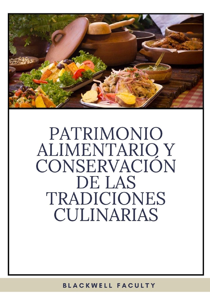 PATRIMONIO ALIMENTARIO Y CONSERVACIÓN DE LAS TRADICIONES CULINARIAS