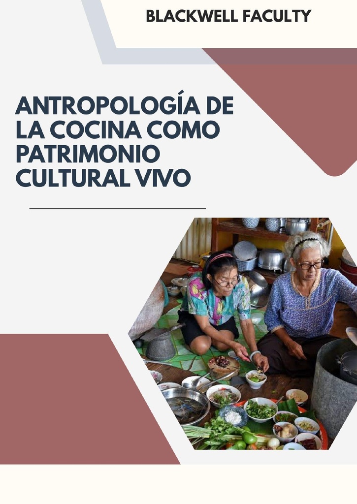 ANTROPOLOGÍA DE LA COCINA COMO PATRIMONIO CULTURAL VIVO