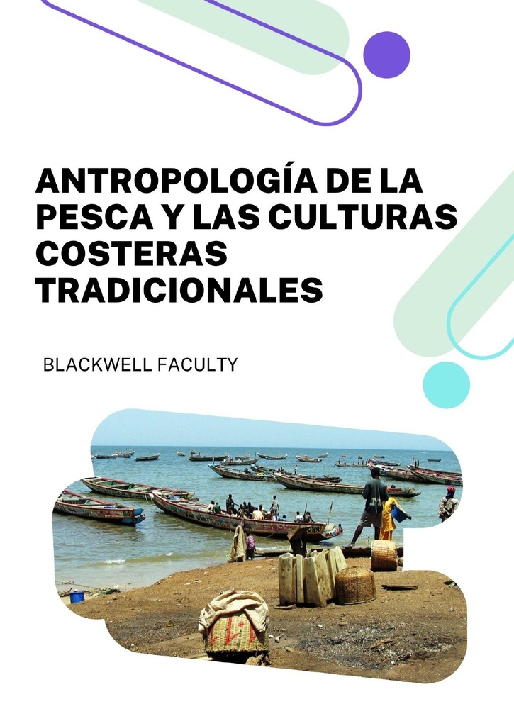 ANTROPOLOGÍA DE LA PESCA Y LAS CULTURAS COSTERAS TRADICIONALES