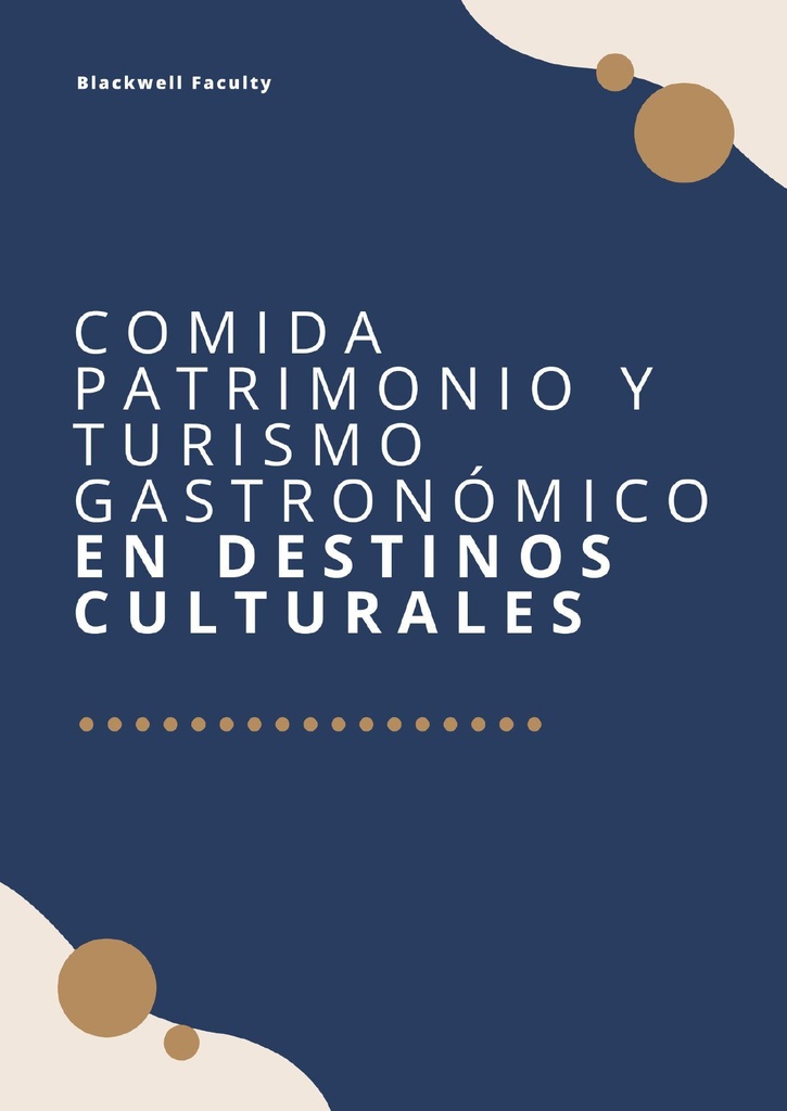COMIDA PATRIMONIO Y TURISMO GASTRONÓMICO EN DESTINOS CULTURALES