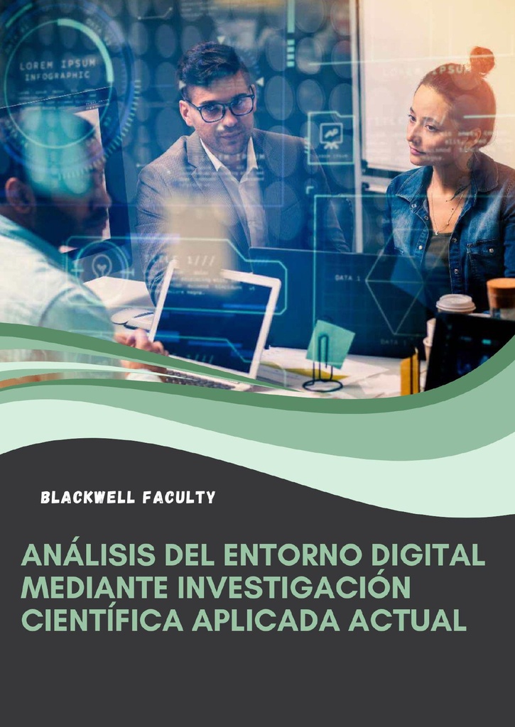 ANÁLISIS DEL ENTORNO DIGITAL MEDIANTE INVESTIGACIÓN CIENTÍFICA APLICADA ACTUAL