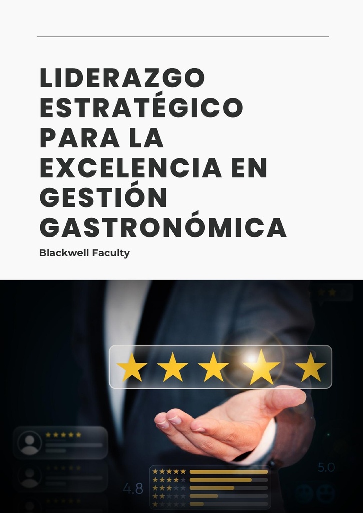 LIDERAZGO ESTRATÉGICO PARA LA EXCELENCIA EN GESTIÓN GASTRONÓMICA