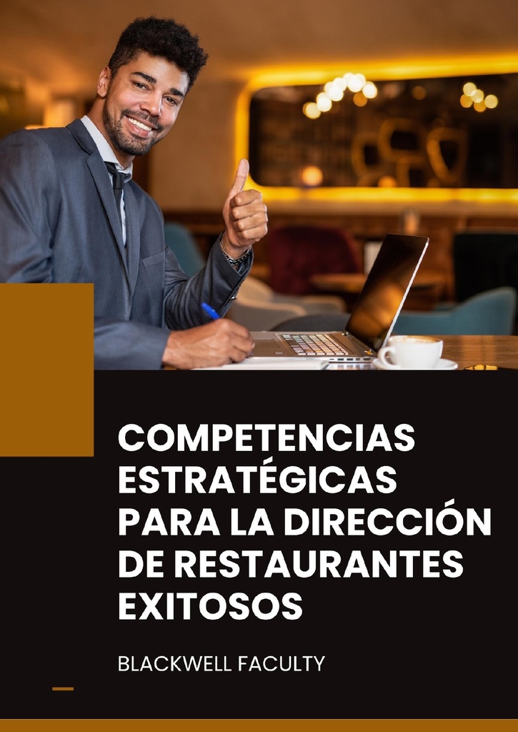 COMPETENCIAS ESTRATÉGICAS PARA LA DIRECCIÓN DE RESTAURANTES EXITOSOS