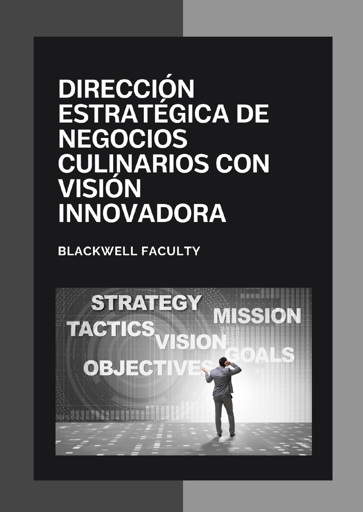 DIRECCIÓN ESTRATÉGICA DE NEGOCIOS CULINARIOS CON VISIÓN INNOVADORA