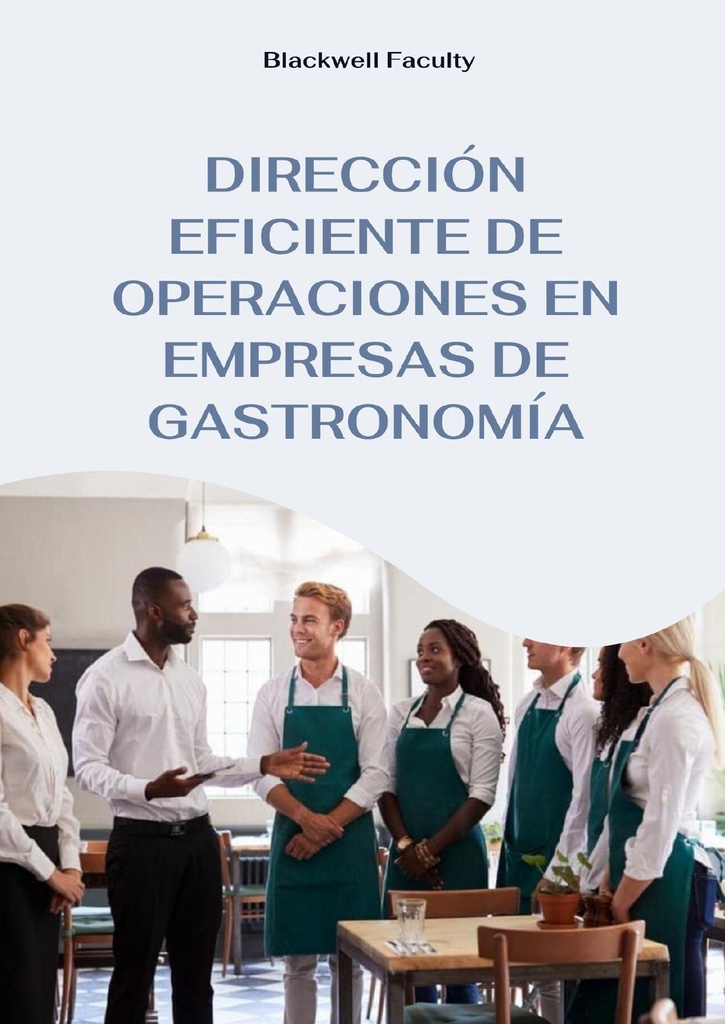 DIRECCIÓN EFICIENTE DE OPERACIONES EN EMPRESAS DE GASTRONOMÍA