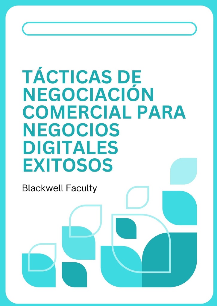 TÁCTICAS DE NEGOCIACIÓN COMERCIAL PARA NEGOCIOS DIGITALES EXITOSOS