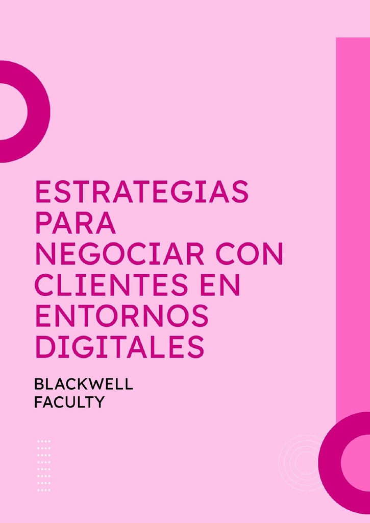 ESTRATEGIAS PARA NEGOCIAR CON CLIENTES EN ENTORNOS DIGITALES