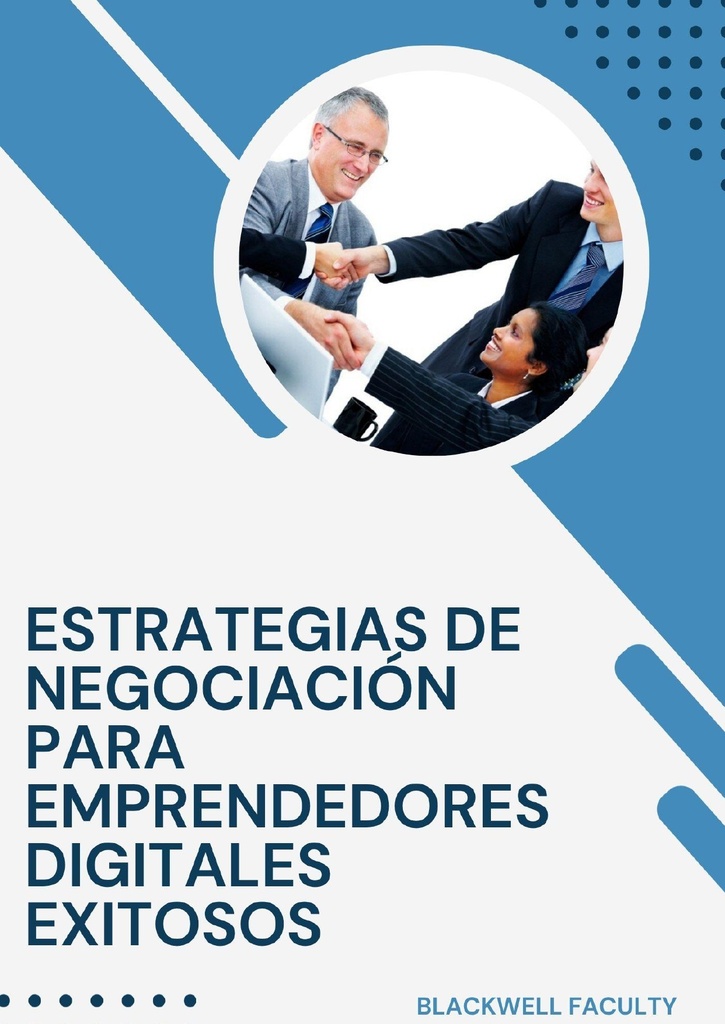 ESTRATEGIAS DE NEGOCIACIÓN PARA EMPRENDEDORES DIGITALES EXITOSOS