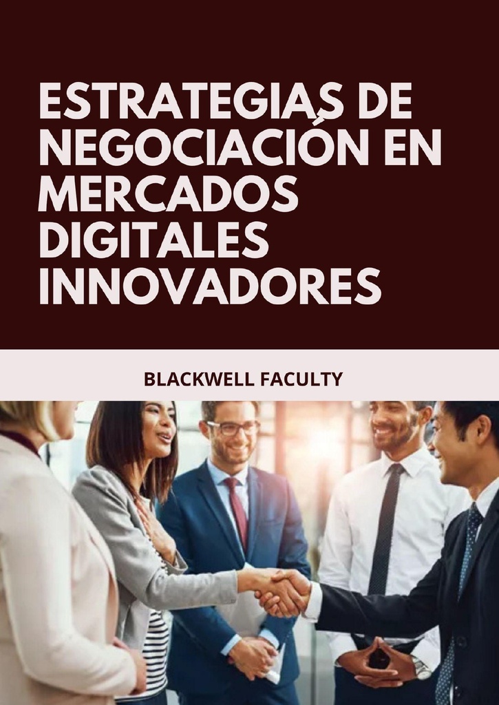 ESTRATEGIAS DE NEGOCIACIÓN EN MERCADOS DIGITALES INNOVADORES