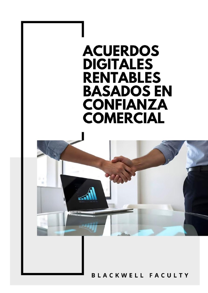 ACUERDOS DIGITALES RENTABLES BASADOS EN CONFIANZA COMERCIAL