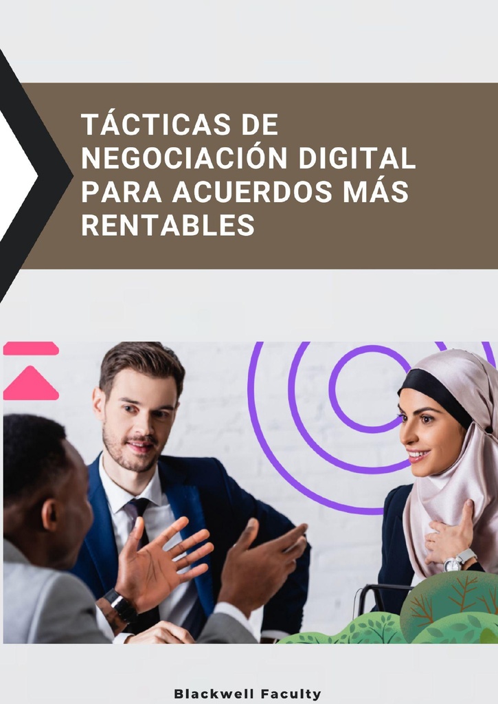 TÁCTICAS DE NEGOCIACIÓN DIGITAL PARA ACUERDOS MÁS RENTABLES