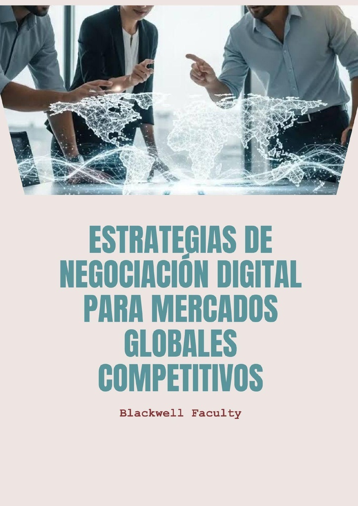 ESTRATEGIAS DE NEGOCIACIÓN DIGITAL PARA MERCADOS GLOBALES COMPETITIVOS