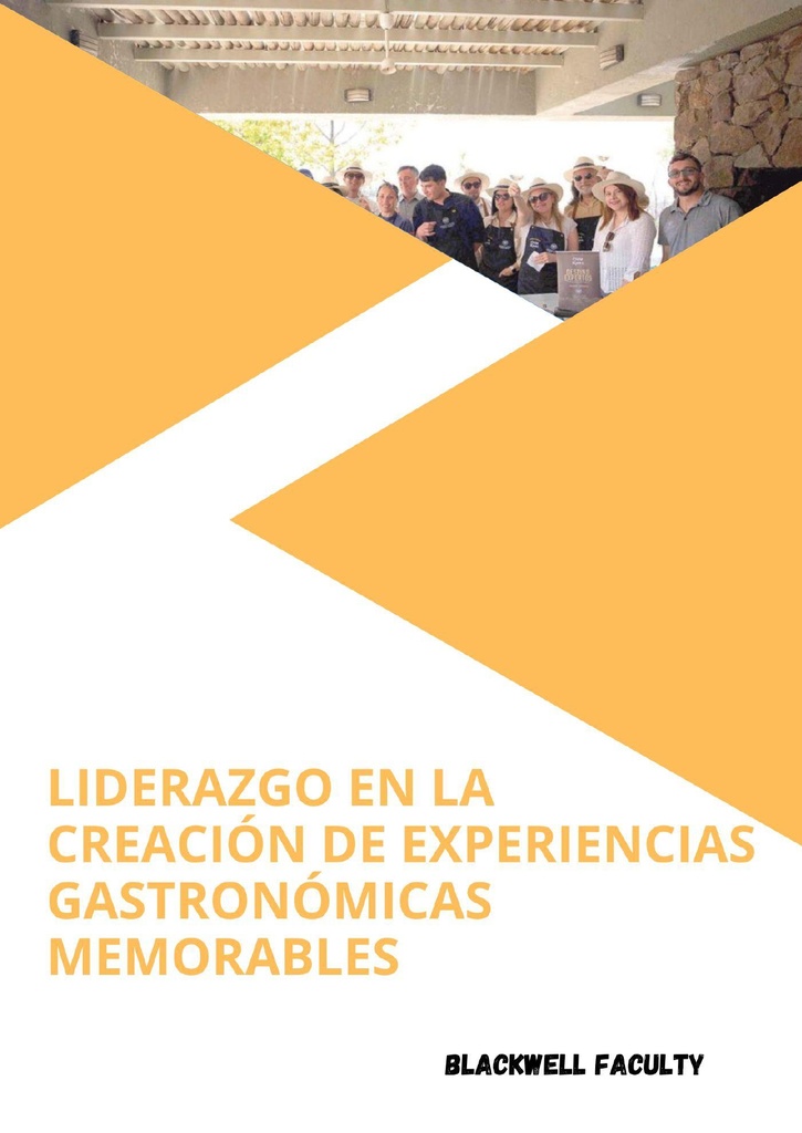 LIDERAZGO EN LA CREACIÓN DE EXPERIENCIAS GASTRONÓMICAS MEMORABLES