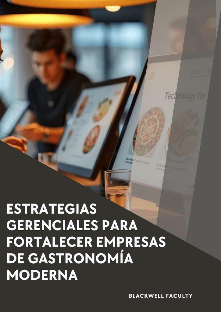 ESTRATEGIAS GERENCIALES PARA FORTALECER EMPRESAS DE GASTRONOMÍA MODERNA