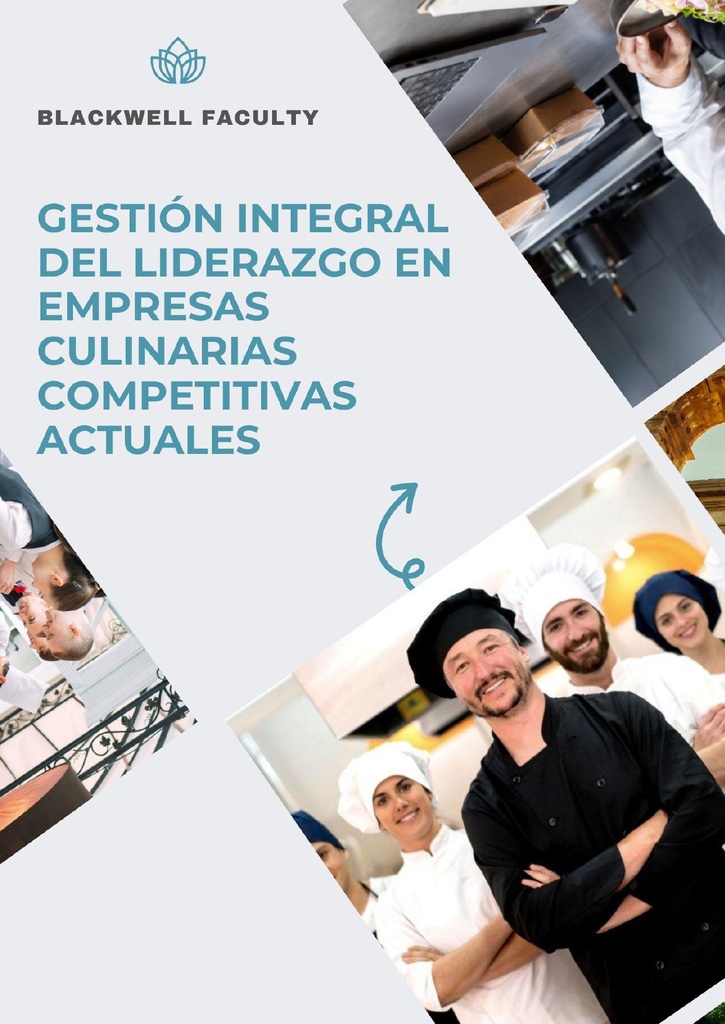 GESTIÓN INTEGRAL DEL LIDERAZGO EN EMPRESAS CULINARIAS COMPETITIVAS ACTUALES