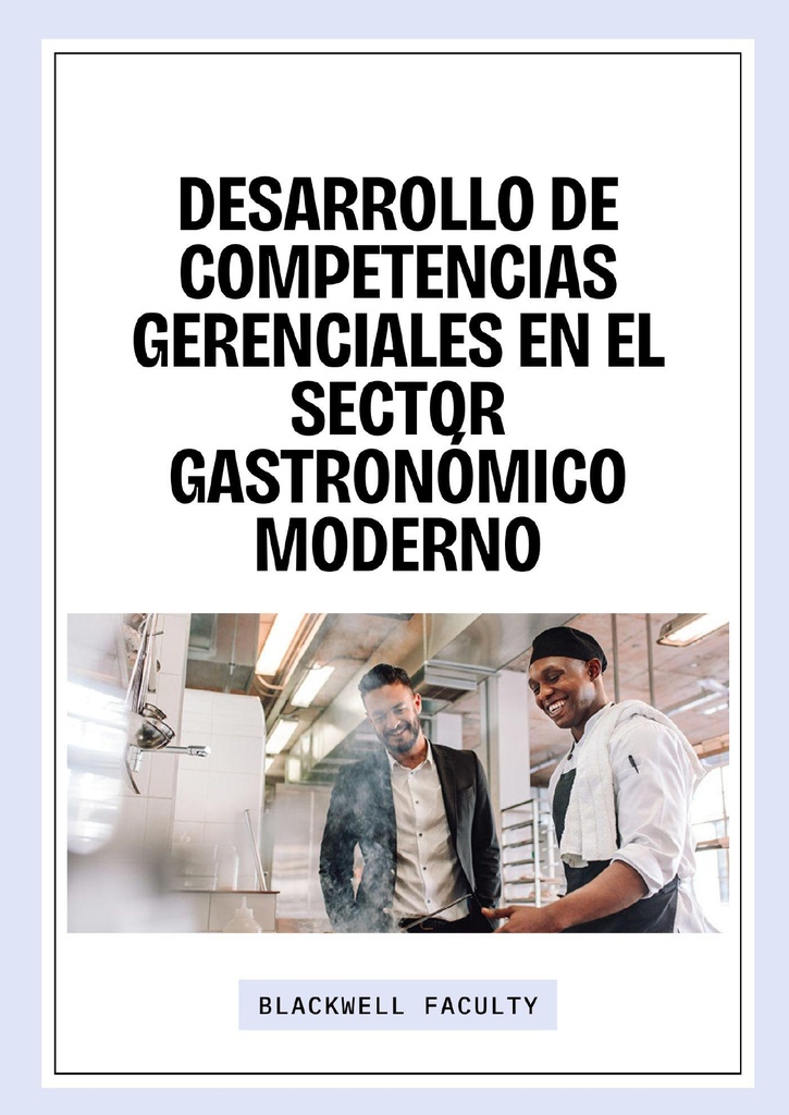 DESARROLLO DE COMPETENCIAS GERENCIALES EN EL SECTOR GASTRONÓMICO MODERNO