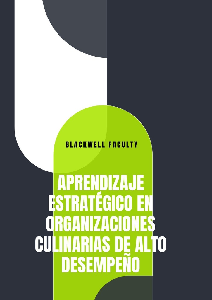 APRENDIZAJE ESTRATÉGICO EN ORGANIZACIONES CULINARIAS DE ALTO DESEMPEÑO
