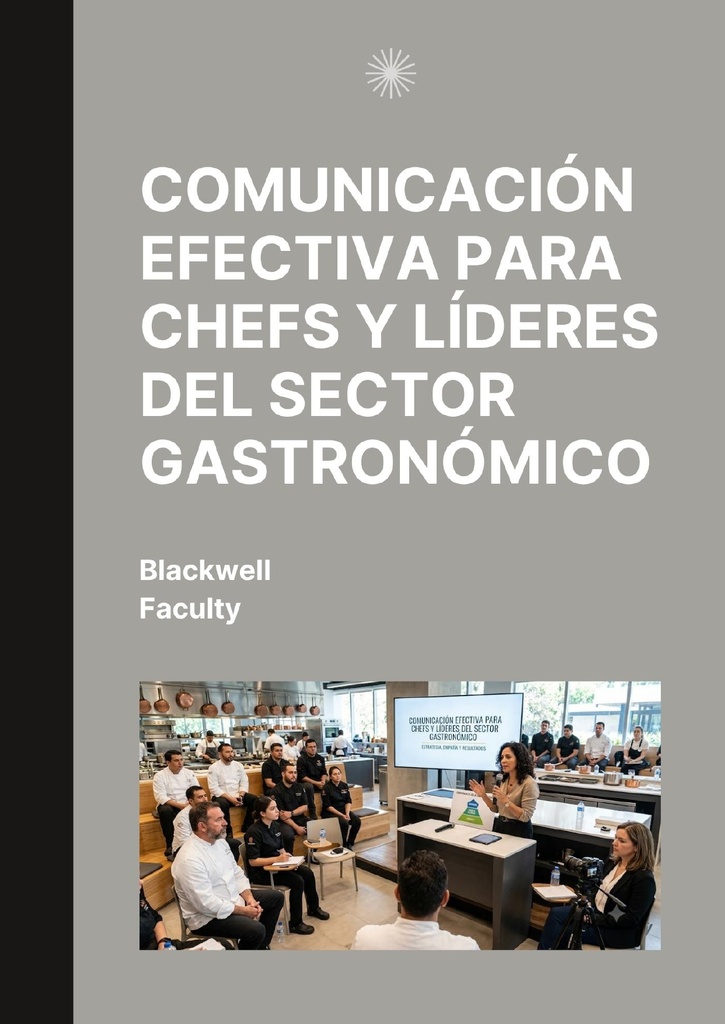 COMUNICACIÓN EFECTIVA PARA CHEFS Y LÍDERES DEL SECTOR GASTRONÓMICO