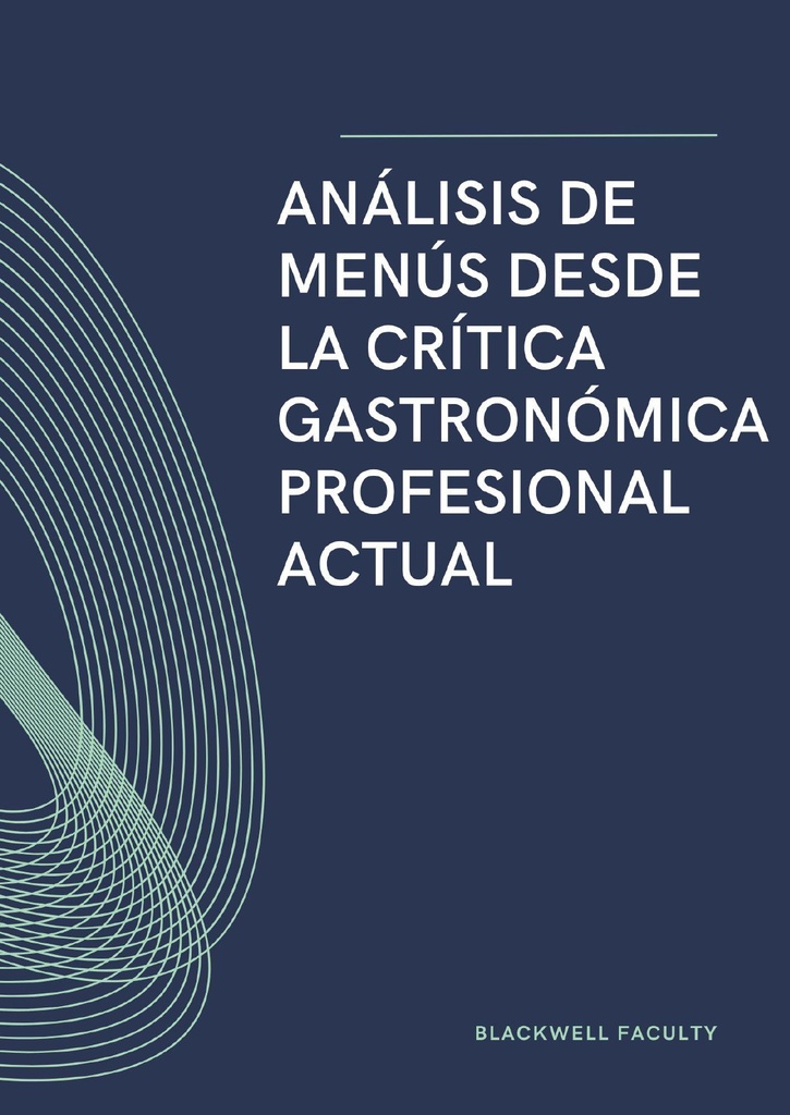 ANÁLISIS DE MENÚS DESDE LA CRÍTICA GASTRONÓMICA PROFESIONAL ACTUAL