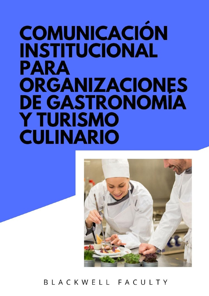 COMUNICACIÓN INSTITUCIONAL PARA ORGANIZACIONES DE GASTRONOMÍA Y TURISMO CULINARIO