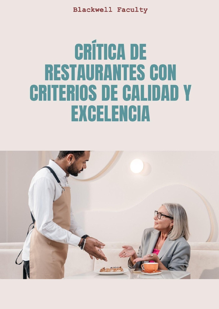 CRÍTICA DE RESTAURANTES CON CRITERIOS DE CALIDAD Y EXCELENCIA